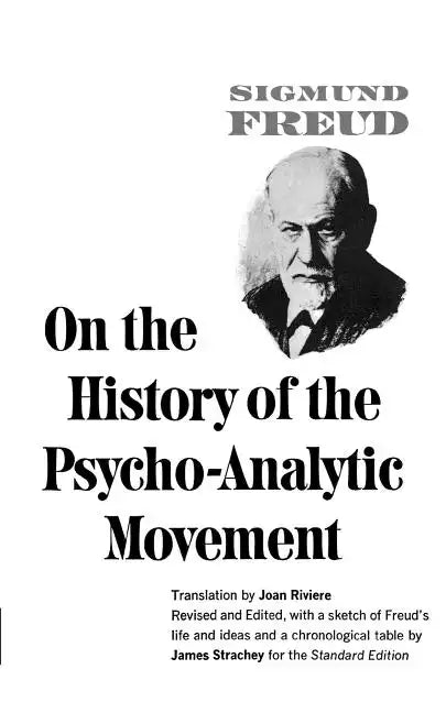 On the History of the Psychoanalytic Movement - Paperback