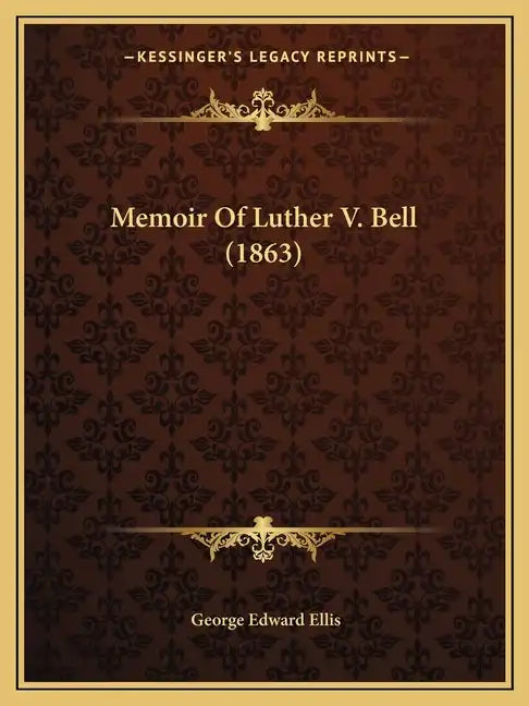 Memoir Of Luther V. Bell (1863) - Paperback
