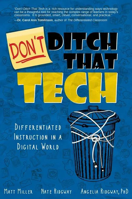 Don't Ditch That Tech: Differentiated Instruction in a Digital World - Paperback