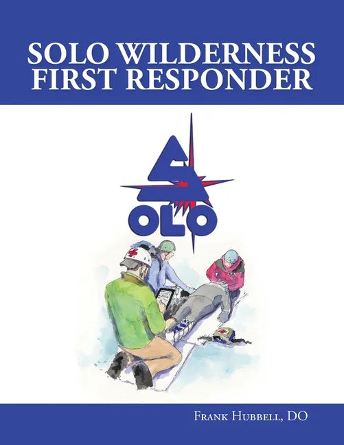SOLO Wilderness First Responder - Paperback
