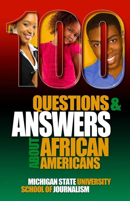100 Questions and Answers About African Americans: Basic research about African American and Black identity, language, history, culture, customs, poli - Paperback