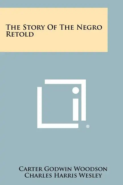 The Story Of The Negro Retold - Paperback