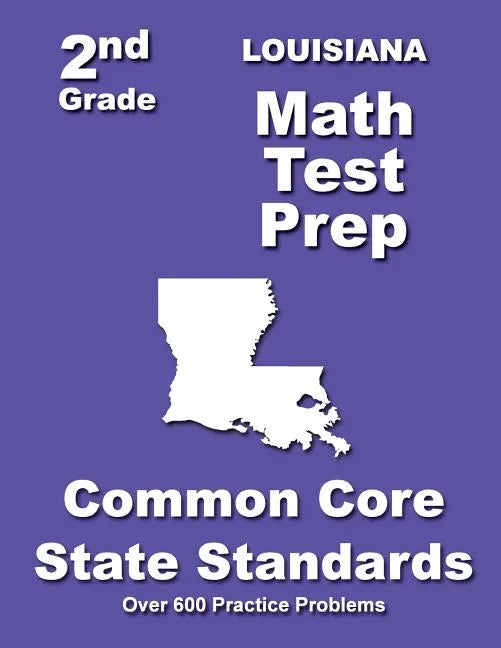 Louisiana 2nd Grade Math Test Prep: Common Core State Standards - Paperback