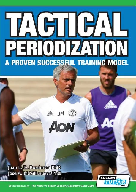 Tactical Periodization - A Proven Successful Training Model - Paperback