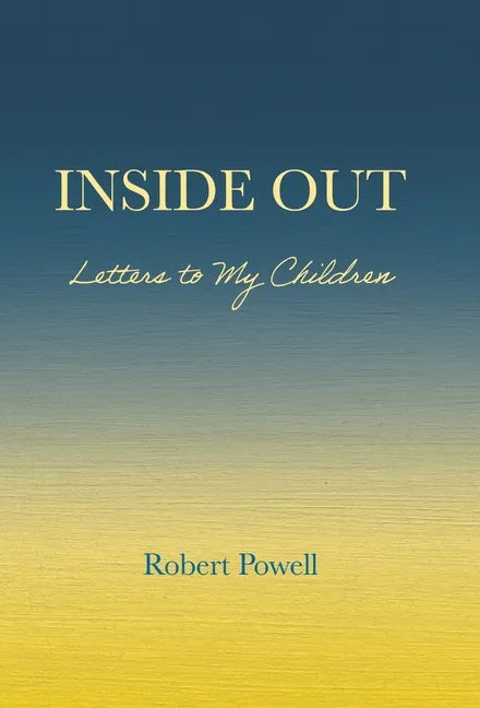 Inside Out: Letters to My Children - Hardcover