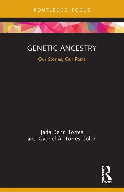 Genetic Ancestry: Our Stories, Our Pasts - Paperback