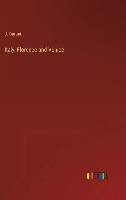 Italy, Florence and Venice - Hardcover