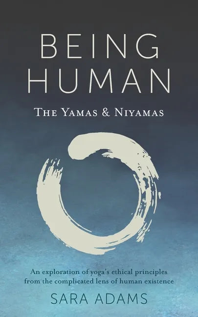 Being Human: The Yamas & Niyamas - Paperback