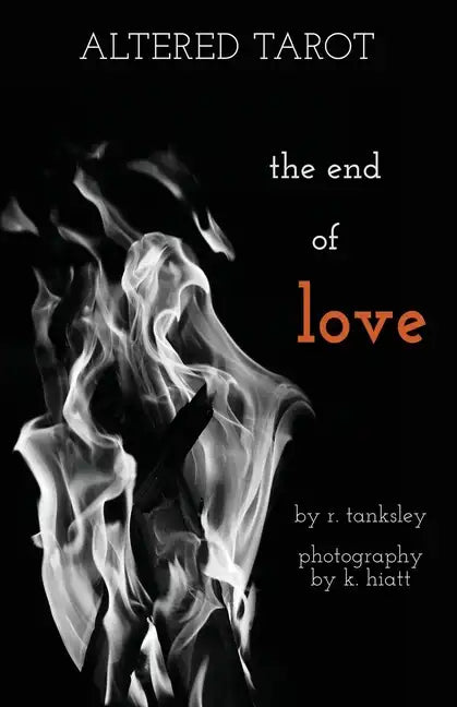 Altered Tarot: The End of Love - Paperback