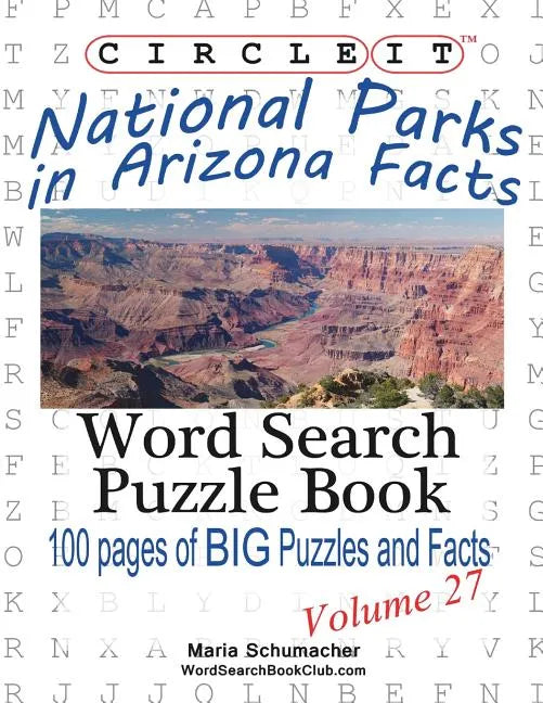 Circle It, National Parks in Arizona Facts, Word Search, Puzzle Book - Paperback