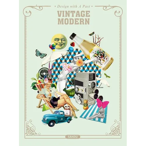 Vintage Modern: Design with a Past - Hardcover