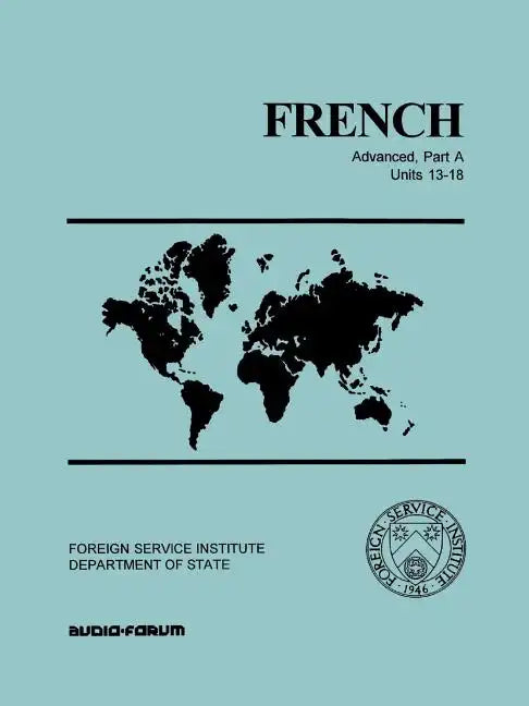 French Advanced Part A Units 13-18 - Paperback