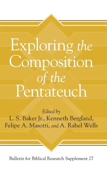 Exploring the Composition of the Pentateuch - Hardcover