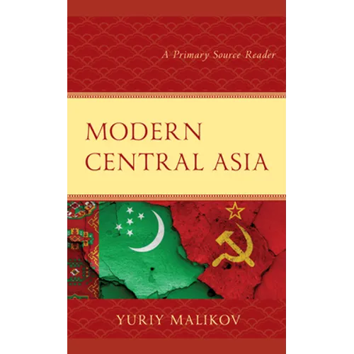 Modern Central Asia: A Primary Source Reader - Paperback
