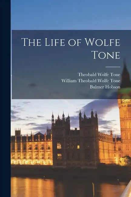 The Life of Wolfe Tone - Paperback