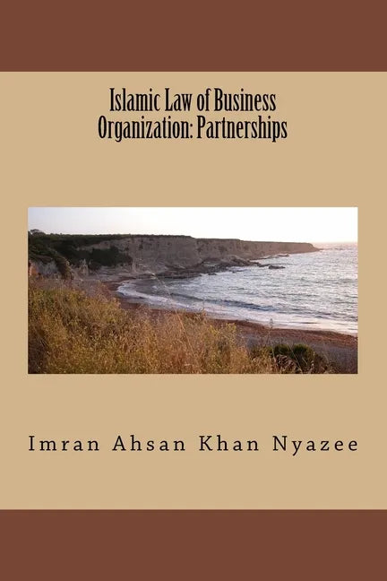Islamic Law of Business Organization: Partnerships - Paperback