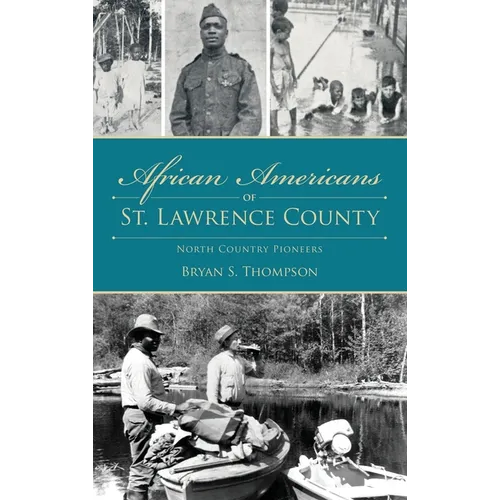 African Americans of St. Lawrence County: North Country Pioneers - Hardcover