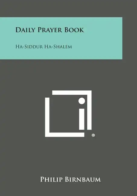 Daily Prayer Book: Ha-Siddur Ha-Shalem - Paperback