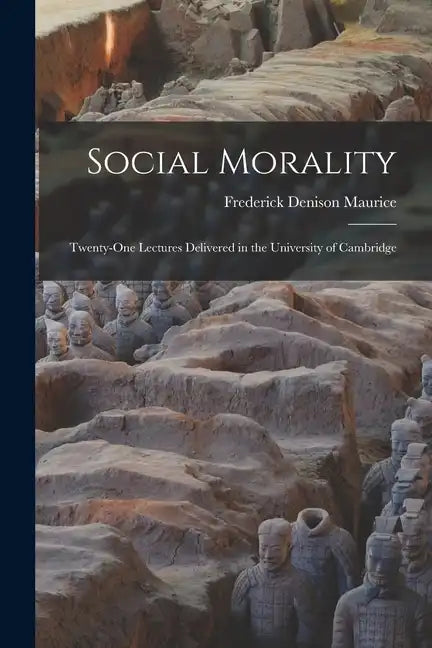 Social Morality: Twenty-One Lectures Delivered in the University of Cambridge - Paperback