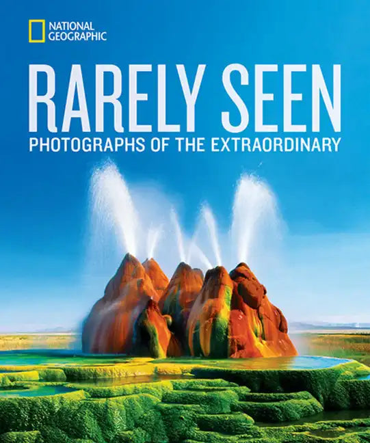 Rarely Seen: Photographs of the Extraordinary - Hardcover