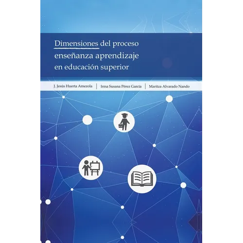 Dimensiones Del Proceso Ensenza Aprendizaje En Educaci Superior - Paperback