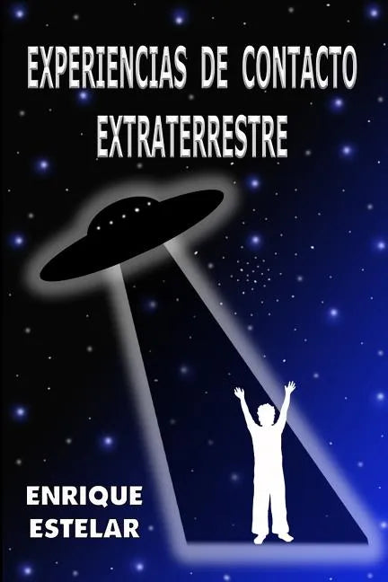 Experiencias de Contacto Extraterrestre - Paperback
