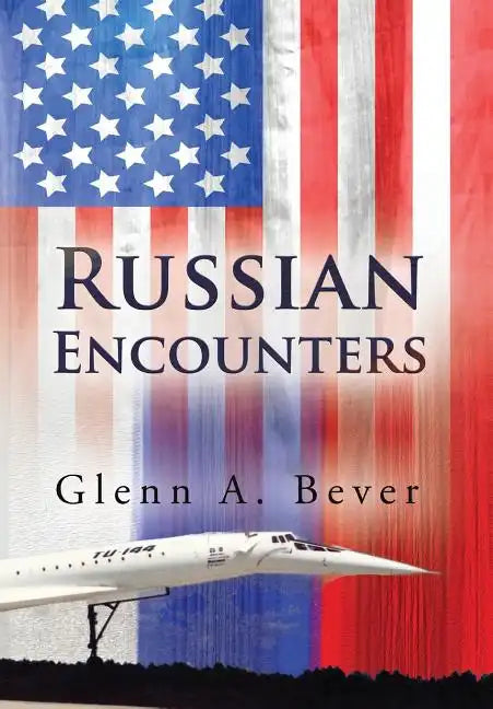 Russian Encounters: A Memoir - Hardcover