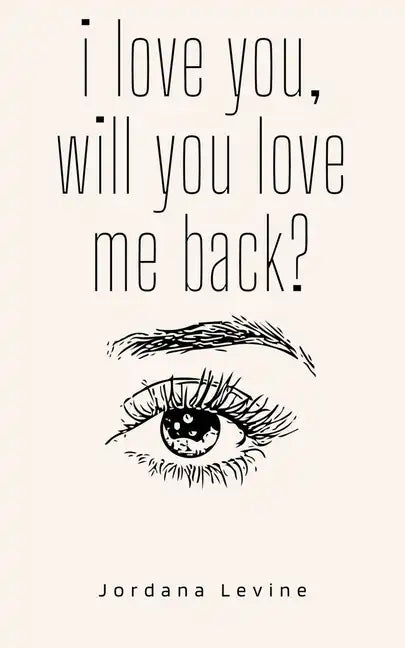 i love you, will you love me back? - Paperback