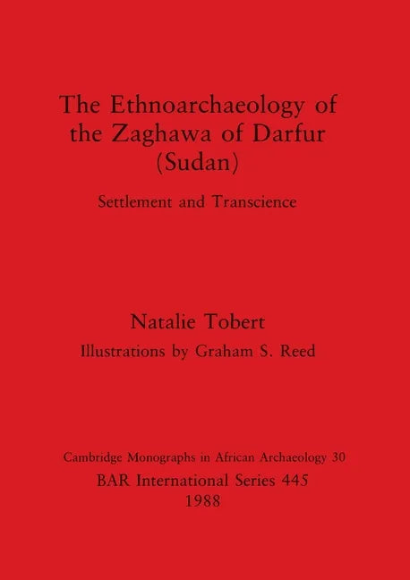 The Ethnoarchaeology of the Zaghawa of Darfur(sudan) - Paperback