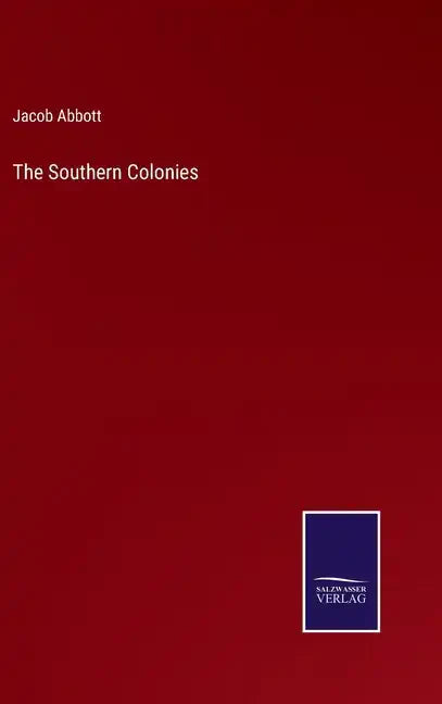 The Southern Colonies - Hardcover
