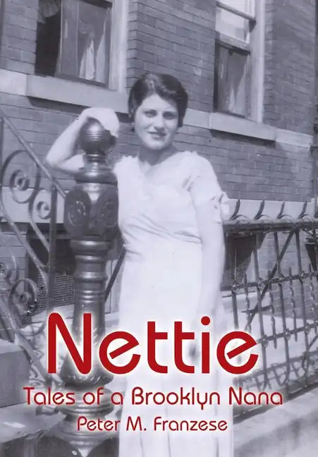 Nettie: Tales of a Brooklyn Nana - Hardcover