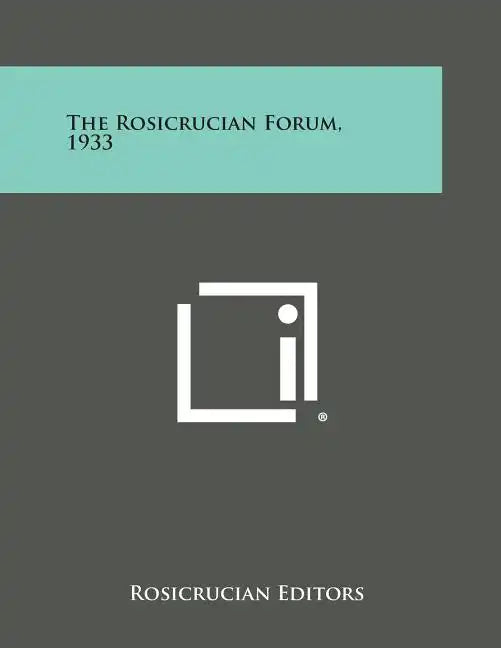 The Rosicrucian Forum, 1933 - Paperback
