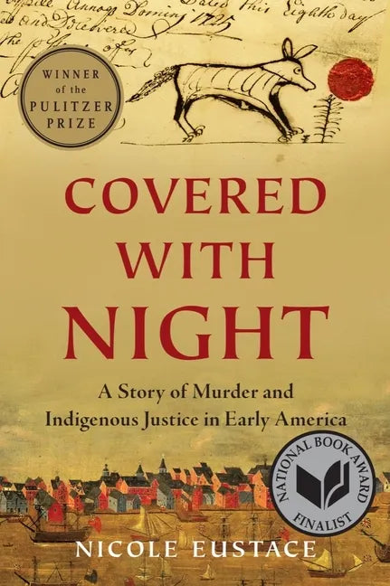 Covered with Night: A Story of Murder and Indigenous Justice in Early America - Hardcover