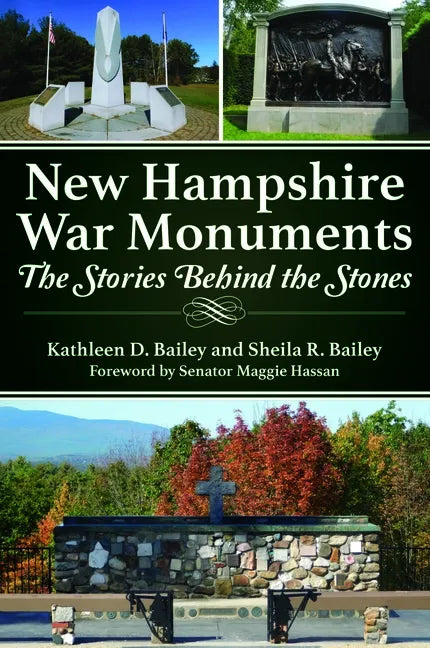 New Hampshire War Monuments: The Stories Behind the Stones - Paperback