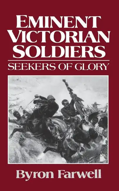 Eminent Victorian Soldiers: Seekers of Glory - Paperback