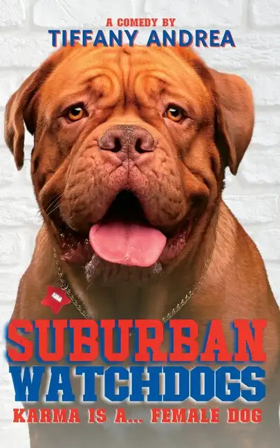 Suburban Watchdogs: Karma is a... Female Dog - Paperback