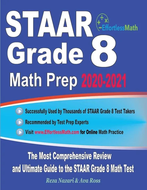 STAAR Grade 8 Math Prep 2020-2021: The Most Comprehensive Review and Ultimate Guide to the STAAR Math Test - Paperback