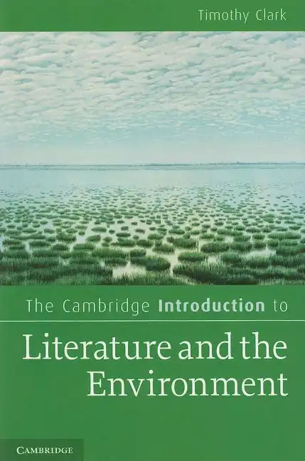 The Cambridge Introduction to Literature and the Environment - Paperback