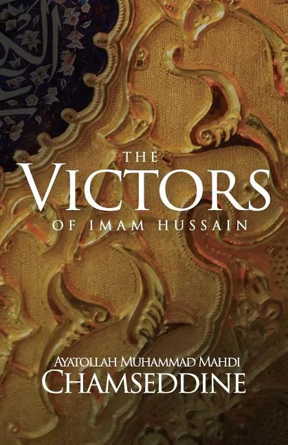 The Victors of Imam Hussain - Paperback