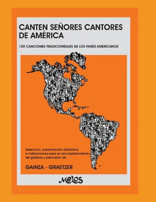 Canten Señores Cantores de América: 100 canciones tradicionales de los países americanos - Paperback