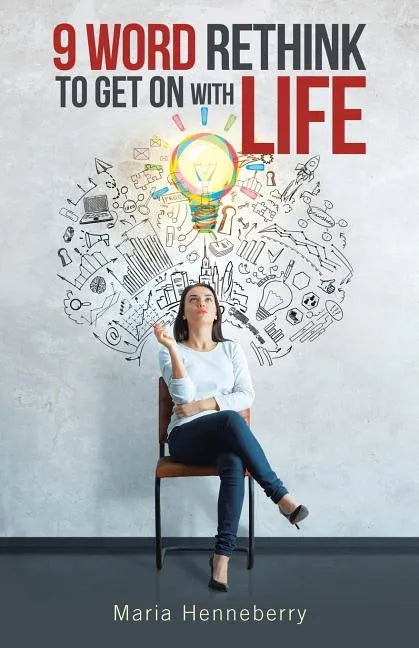 9 Word Rethink to Get on with Life - Paperback