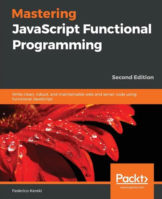 Mastering JavaScript Functional Programming - Second Edition - Paperback