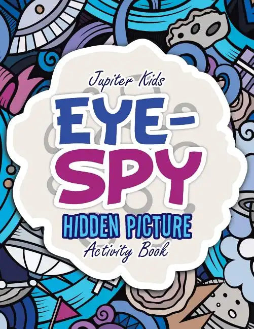 Eye-Spy: Hidden Picture Activity Book - Paperback