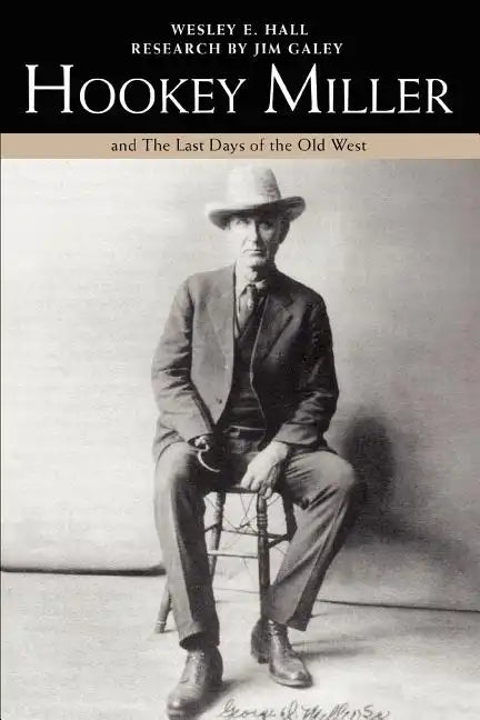 Hookey Miller: And the Last Days of the Old West - Paperback