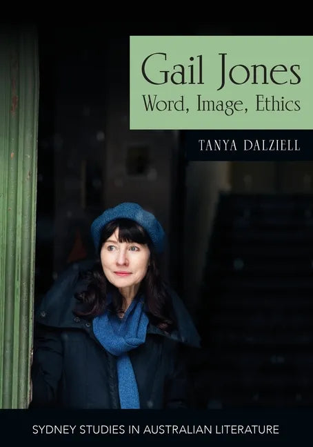 Gail Jones: Word, Image, Ethics - Paperback
