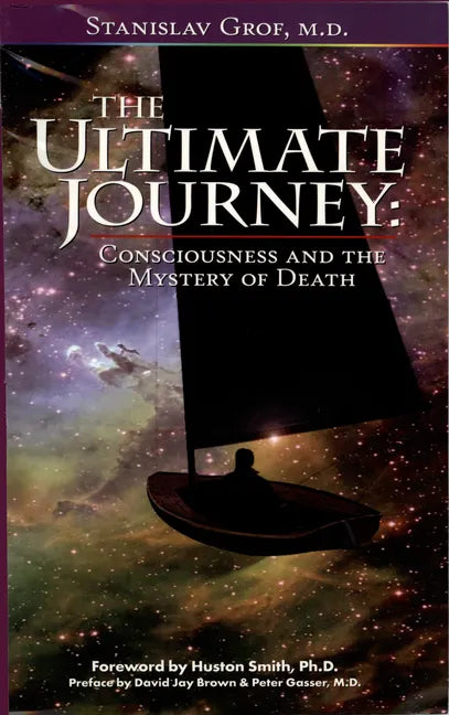 The Ultimate Journey (2nd Edition): Consciousness and the Mystery of Death - Paperback