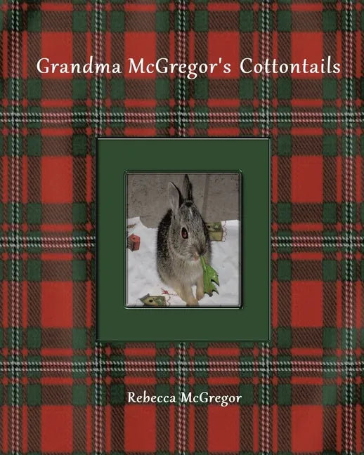 Grandma McGregor's Cottontails - Paperback