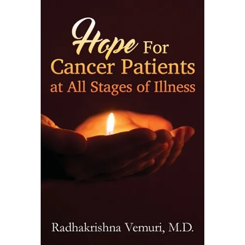 Hope for Cancer Patients at All Stages of illness - Paperback