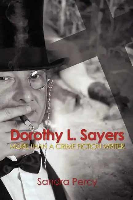 Dorothy L. Sayers: More than a Crime Fiction Writer - Paperback