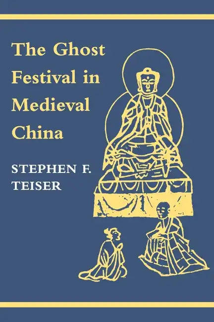 The Ghost Festival in Medieval China - Paperback